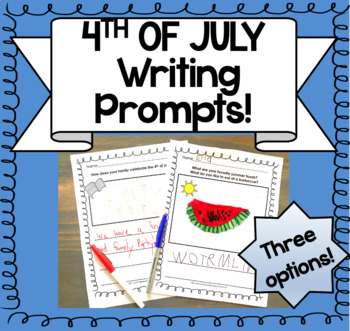 4th of July Theme Writing Prompt Set! (Grades 1-5) | TPT