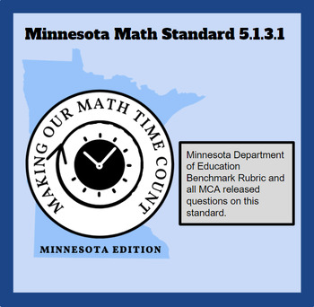 Preview of 5.1.3.1 Minnesota Math Standard/Benchmark Rubric/MCA Released Questions