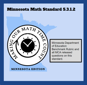 Preview of 5.3.1.2 Minnesota Math Standard/Benchmark Rubric/MCA Released Questions
