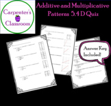 Additive and Multiplicative Patterns 5.4 D Quiz