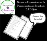 Numeric Expressions with Parenthesis and Brackets 5.4 E Quiz