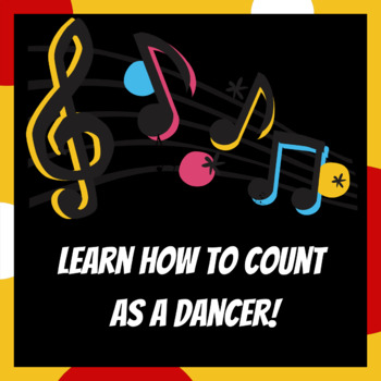 Preview of 5, 6, 7, 8 Learn How to Count as a Dancer!