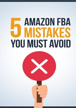 Preview of 5 Amazon FBA Mistakes You Must Avoid
