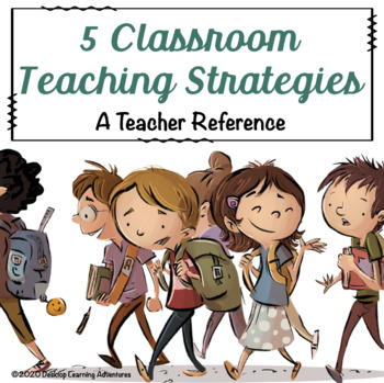 Preview of 5 Classroom Teaching Strategies - Teacher Reference