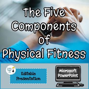 Preview of 5 Components of Physical Fitness Presentation - Editable in Microsoft PowerPoint