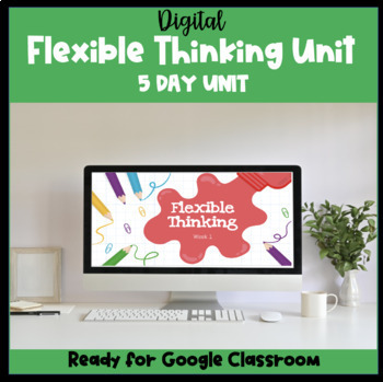 Preview of 5-Day Flexible Thinking Unit SEL Social Emotional Learning 