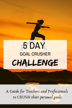 Preview of 5 Day Goal Crusher Challenge