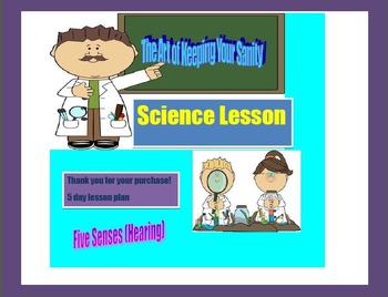 Preview of 5 Day Lesson Plan on the Five Senses (Hearing)