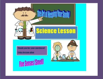 Preview of 5 Day Lesson Plan on the Five Senses (Smell)