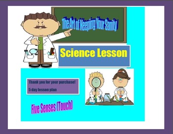 Preview of 5 Day Lesson Plan on the Five Senses (Touch)