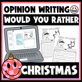 Preview of Would You Rather CHRISTMAS Opinion Writing Prompts Worksheets