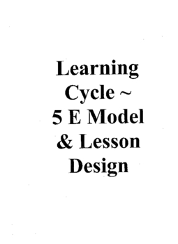 Preview of Science 5 E Learning Cycle Instructional Model for K-12 Teachers