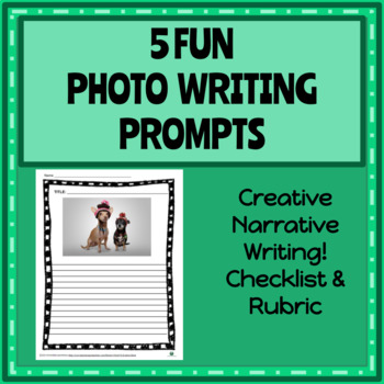 5 FUN Photo Writing Prompts w/ Student Checklist by A World to Explore ...