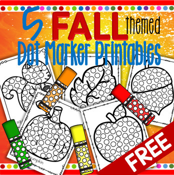Preview of 5 Fall Themed Dot Marker Printables - Apple Pumpkin Leaf Squirrel Acorn FREE