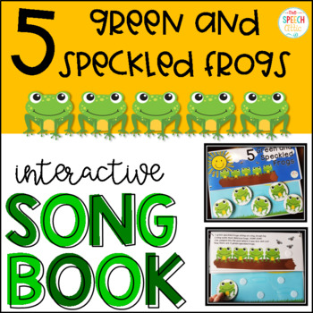 Preview of Interactive Song Book: 5 Green and Speckled Frogs