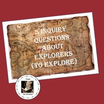 Preview of 5 Inquiry Questions About Explorers (to Explore)