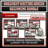 5 Lessons - Argument Writing Unit - Beginning Bundle with 