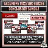 5 Lessons - Argument Writing Unit - Conclusion Bundle with