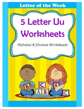 Preview of 5 Letter U Worksheets / Alphabet & Phonics Worksheets / Letter of the Week