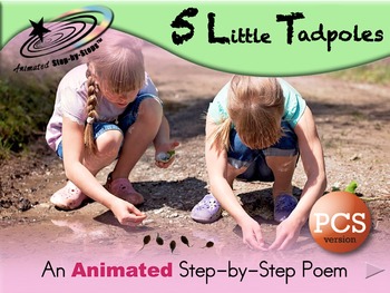 Preview of 5 Little Tadpoles - Animated Step-by-Step Science Poem - PCS