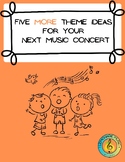 5 MORE Theme Ideas for your next Music Concert or Music Program