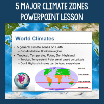 Preview of 5 Major Climate Zones PowerPoint Slides - Chart and Mapping Activity - Geography