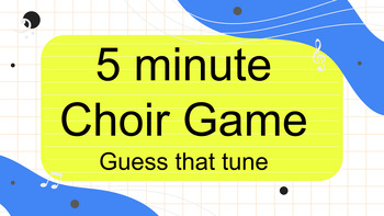 Preview of 5 Minute Choir Game-Guess That Tune!
