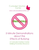 5 Minute Demonstrations about the Effects of Bullying {6 m