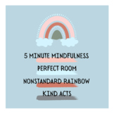5 Minute Mindfulness #3 Perfect Room, Nonstandard Rainbow,
