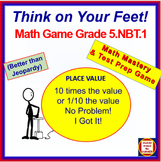 5.NBT.1 THINK ON YOUR FEET MATH! Interactive Test Prep Gam