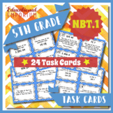 5.NBT.1 Task Cards ★ Place Value 5th Grade Math Centers