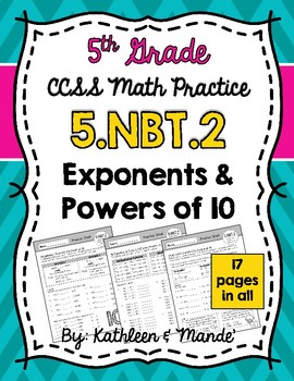 5.NBT.2 Practice Sheets: Exponents & Powers of 10 by Kathleen and Mande'