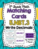 5.NBT.3 Matching Cards: Read & Write Decimals