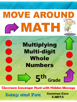 Preview of Multiplying Multi-digit Whole Numbers Scavenger Hunt: 5.NBT.5  5th Grade Math
