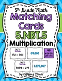 5.NBT.5 Matching Cards: Multiply Whole Numbers