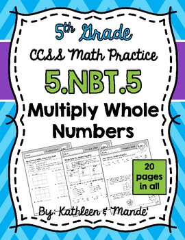 Preview of 5.NBT.5 Practice Sheets: Multiply Whole Numbers