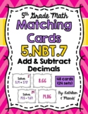 5.NBT.7 Matching Cards: Add & Subtract Decimals