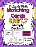 5.NBT.7 Matching Cards: Multiply Decimals