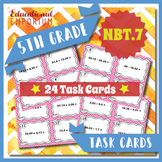 5.NBT.7 Task Cards ★ Add, Subtract, Multiply and Divide De