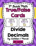 5.NBT.7 True/False Sorting Cards: Divide Decimals