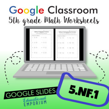 Preview of 5.NF.1 Worksheets for Google Classroom™ ⭐ Adding and Subtracting Fractions