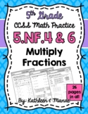5.NF.4 & 5.NF.6 Practice Sheets: Multiply Fractions