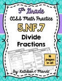 5.NF.7 Practice Sheets: Divide Fractions