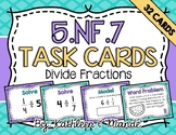 5.NF.7 Task Cards: Dividing Fractions