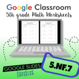 5.NF.7 Worksheets for Google Classroom™ ⭐ Dividing with Un