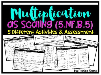Preview of Multiplication as Scaling Activities and Assessment - 5.NF.B.5