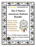 5 Native American Nations Bundle:  Assessments,  Resources