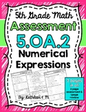 5.OA.2 Assessment: Numerical Expressions
