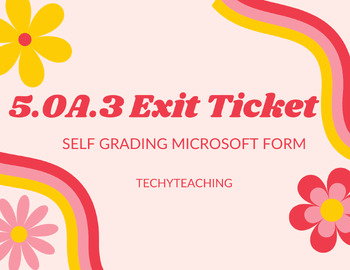 Preview of 5.OA.3 Self-Grading Exit Ticket NO PREP (Microsoft Forms)