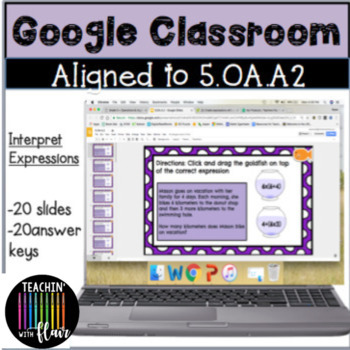Preview of 5.OA.A2 Google Classroom Write Expressions